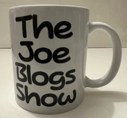 The Joe Blogs Show Mug The Joe Blogs Show Mug